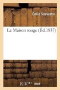 Cover-Bild zum Titel 'La Maison rouge. Tome 1' von 'Émile Souvestre'