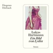 Cover-Bild zum Titel 'Ein Bild von Lydia' von 'Lukas Hartmann'