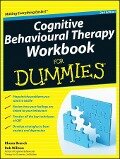 Cognitive Behavioural Therapy Workbook For Dummies - Rhena Branch, Rob Willson
