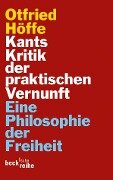 Kants Kritik der praktischen Vernunft - Otfried Höffe