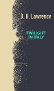 Cover-Bild zum Titel 'Twilight In Italy' von 'David Herbert Lawrence'