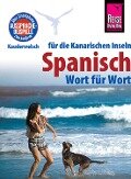 Reise Know-How Sprachführer Spanisch für die Kanarischen Inseln - Wort für Wort: Kauderwelsch-Band 161 - Dieter Schulze, Izabella Gawin