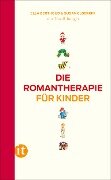 Die Romantherapie für Kinder - Ella Berthoud, Susan Elderkin, Traudl Bünger