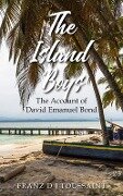 The Island Boys - Franz D. J. Toussaint