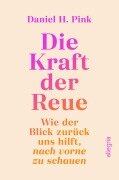 Die Kraft der Reue - Daniel H. Pink