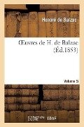 Oeuvres de H. de Balzac. Vol. 5. Mémoires Des Deux Jeunes Mariées Gobseck - Honoré de Balzac