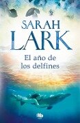El año de los delfines - Sarah Lark