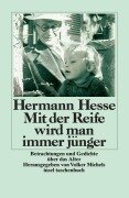 Mit der Reife wird man immer jünger - Hermann Hesse