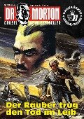 Cover-Bild zum Titel 'Dr. Morton 112: Der Räuber trug den Tod im Leib' von 'John Ball'