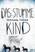 Das stumme Kind - Michael Thode