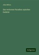 Das verlorene Paradies: episches Gedicht - John Milton