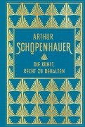 Cover-Bild zum Titel 'Die Kunst, Recht zu behalten' von 'Arthur Schopenhauer'