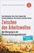 Cover-Bild zum Titel 'Zwischen den Arbeitswelten' von 'Hans Diefenbacher, Oliver Foltin, Benjamin Held, Dorothee Rodenhäuser, Rike Schweizer'