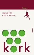 Cover-Bild zum Titel 'Kork' von 'Sophia Fritz, Martin Bechler'