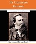 The Communist Manifesto - Karl Marx, Karl Marx and Friedrich Engels