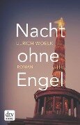 Nacht ohne Engel - Ulrich Woelk
