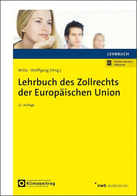 Lehrbuch des Zollrechts der Europäischen Union - Karina Witte, Wemmer Benedikt, Kerstin Harden, Manuel Sieben, Joachim Ritz