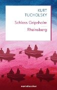 Schloss Gripsholm | Rheinsberg - Kurt Tucholsky