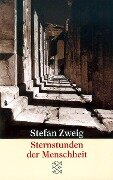 Cover-Bild zum Titel 'Sternstunden der Menschheit' von 'Stefan Zweig'