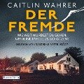 Cover-Bild zum Titel 'Der Fremde' von 'Caitlin Wahrer'