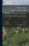 Cover-Bild zum Titel 'The Old Testament in Greek, According to the Septuagint; Volume 2' von 'Henry Barclay Swete'