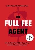 The Full Fee Agent - Chris Voss, Steve Shull