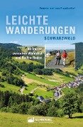 Leichte Wanderungen Schwarzwald. Wanderführer mit 50 Touren zwischen Waldshut und Baden-Baden. - Annette Freudenthal, Lars Freudenthal