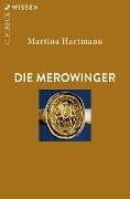 Die Merowinger - Martina Hartmann