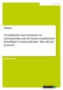 Cover-Bild zum Titel 'US-politische Interventionen in Lateinamerika und die daraus resultierende Instabilität in Isabel Allendes "Más allá del invierno"' von 'Anonymous'