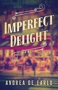 Imperfect Delight - Andrea De Carlo