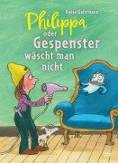 Cover-Bild zum Titel 'Philippa oder Gespenster wäscht man nicht' von 'Katja Gehrmann'