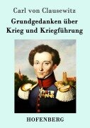 Cover-Bild zum Titel 'Grundgedanken über Krieg und Kriegführung' von 'Carl Von Clausewitz'
