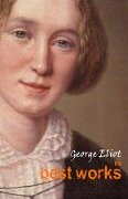 Cover-Bild zum Titel 'George Eliot: The Best Works' von 'Eliot George Eliot'