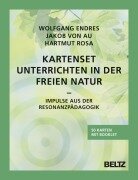 Kartenset Unterrichten in der freien Natur - Wolfgang Endres, Jakob von Au, Hartmut Rosa