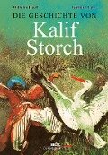 Die Geschichte von Kalif Storch - Wilhelm Hauff