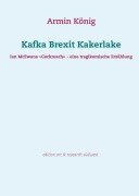 Cover-Bild zum Titel 'Kafka Brexit Kakerlake' von 'Armin König'