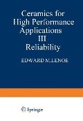 Ceramics for High-Performance Applications III - E M Lenoe, R N Katz, J J Burke