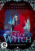 Fire Witch - Dunkle Bedrohung (Fire Girl 2) - Matt Ralphs
