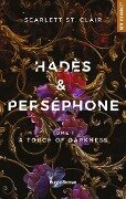 Hadès et Persephone - Tome 01 - Scarlett ST. Clair
