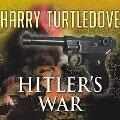Hitler's War Lib/E - Harry Turtledove