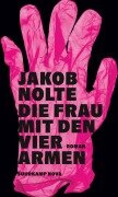 Cover-Bild zum Titel 'Die Frau mit den vier Armen' von 'Jakob Nolte'