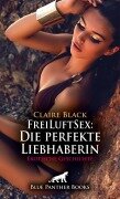 FreiLuftSex: Die perfekte Liebhaberin | Erotische Geschichte - Claire Black