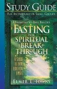 Cover-Bild zum Titel 'Fasting for Spiritual Breakthrough Study Guide' von 'Elmer L. Towns'