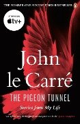 The Pigeon Tunnel - John Le Carré