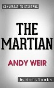 The Martian: A Novel by Andy Weir | Conversation Starters - Dailybooks