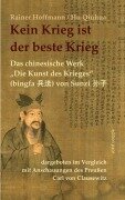 Cover-Bild zum Titel 'Kein Krieg ist der beste Krieg' von 'Rainer Hoffmann, Hu Qiuhua'
