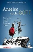 Ameise sucht Gott - Stefan Vatter, Sarah Vatter