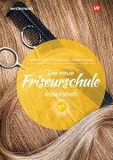 Cover-Bild zum Titel 'Die neue Friseurschule. Arbeitsheft' von 'Haleh Ostad Hossein, Cornelia Syttkus, Andrea Sühl Windhausen'