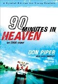 90 Minutes in Heaven - My True Story - Cecil Murphey, Don Piper