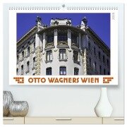 Otto Wagners Wien (hochwertiger Premium Wandkalender 2025 DIN A2 quer), Kunstdruck in Hochglanz - Werner Braun
